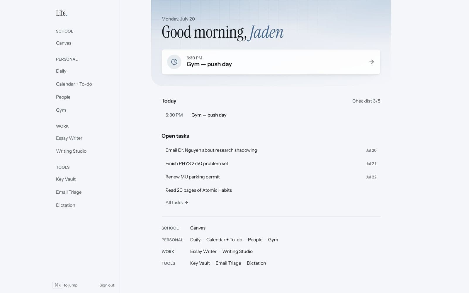 The Life Platform briefing: a dated greeting, the next thing on the calendar raised into a card above the fold, then today's schedule, an open-task list and a directory of the app's modules.